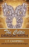E-Book (epub) The Celtic Dragon Myth von J. F. Campbell
