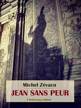 E-Book (epub) Jean Sans Peur von Michel Zévaco