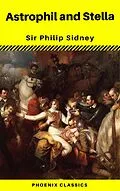 E-Book (epub) Astrophil and Stella (Phoenix Classics) von Philip Sidney, Phoenix Classics