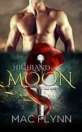 E-Book (epub) Highland Moon #3: BBW Scottish Werewolf Shifter Romance von Mac Flynn