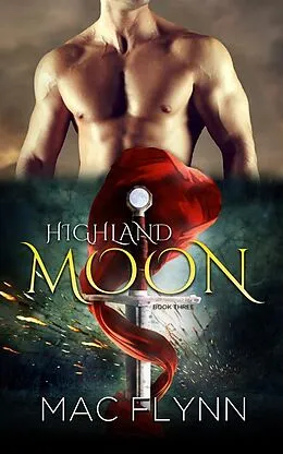 E-Book (epub) Highland Moon #3: BBW Scottish Werewolf Shifter Romance von Mac Flynn