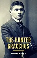 E-Book (epub) The Hunter Gracchus von Franz Kafka