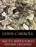 E-Book (epub) Alice's Adventures Under Ground von Lewis Carroll