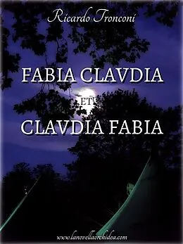 E-Book (epub) Fabia Claudia et Claudia Fabia von Ricardo Tronconi