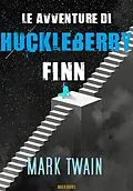 E-Book (epub) Le avventure di Huckleberry Finn von Mark Twain