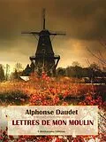 E-Book (epub) Lettres de mon moulin von Alphonse Daudet