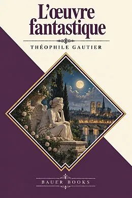 E-Book (epub) L'oeuvre fantastique von Theophile Gautier