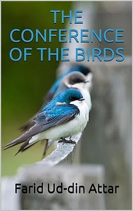 E-Book (epub) The conference of the birds von Farid Ud-Din Attar