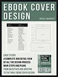 E-Book (epub) eBook Cover Design - A Case Study About Improving Book Covers von Miguel Marques