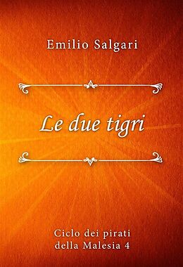 eBook (epub) Le due tigri de Emilio Salgari