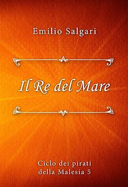 eBook (epub) Il Re del Mare de Emilio Salgari