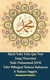 eBook (epub) Kisah Laba Laba Gua Tsur Yang Mencintai Nabi Muhammad SAW Edisi Bilingual Bahasa Indonesia & Bahasa Inggris de Muhammad Vandestra