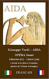 eBook (epub) AÏDA (FRANÇAIS avec notes et images) de Giuseppe Verdi