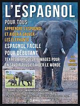 eBook (epub) L'Espagnol pour tous - Apprendre L'Espagnol et Aider à Sauver les Éléphants de Mobile Library