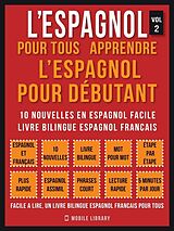 eBook (epub) L'Espagnol Pour Tous - apprendre l'espagnol pour débutant (Vol 2) de Mobile Library