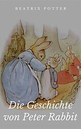 E-Book (epub) Die Geschichte von Peter Rabbit von Beatrix Potter, Paul Roberts