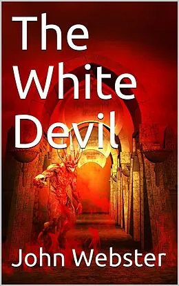 E-Book (epub) The White Devil von John Webster