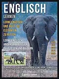 E-Book (epub) Englisch Lernen - Lerne Englisch und hilft, die Elefanten zu retten von Mobile Library