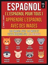 E-Book (epub) Espagnol ( L'Espagnol Pour Tous ) - Apprendre l'espagnol avec des images (Vol 2) von Mobile Library