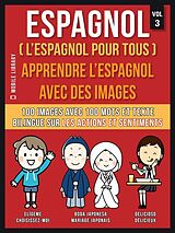 E-Book (epub) Espagnol ( L'Espagnol Pour Tous ) - Apprendre l'espagnol avec des images (Vol 3) von Mobile Library