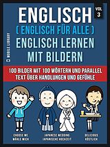 E-Book (epub) Englisch ( Englisch für alle ) Englisch Lernen Mit Bildern (Vol 3) von Mobile Library