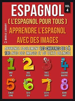 eBook (epub) Espagnol ( L'Espagnol Pour Tous ) - Apprendre l'espagnol avec des images (Vol 4) de Mobile Library