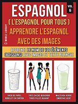 eBook (epub) Espagnol ( L'Espagnol Pour Tous ) - Apprendre l'espagnol avec des images (Vol 6) de Mobile Library