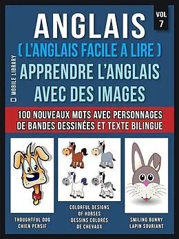 E-Book (epub) Anglais ( L'Anglais facile a lire ) - Apprendre L'Anglais Avec Des Images (Vol 7) von Mobile Library