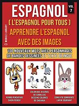 eBook (epub) Espagnol ( L'Espagnol Pour Tous ) - Apprendre l'espagnol avec des images (Vol 7) de Mobile Library