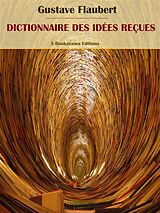 eBook (epub) Dictionnaire des idées reçues de Gustave Flaubert