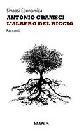 E-Book (epub) L'albero del riccio von Antonio Gramsci