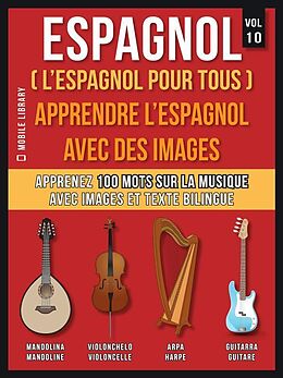 eBook (epub) Espagnol ( L'Espagnol Pour Tous ) - Apprendre l'espagnol avec des images (Vol 10) de Mobile Library