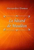 E-Book (epub) Le bâtard de Mauléon von Alexandre Dumas