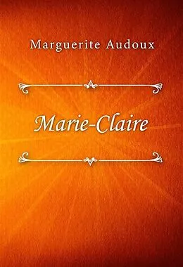 E-Book (epub) Marie-Claire von Marguerite Audoux