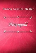 E-Book (epub) Hexengold von Hedwig Courths-Mahler