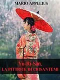 E-Book (epub) Yu-Ri-Sàn, la pittrice di crisantemi von Mario Appelius