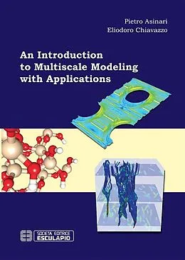 E-Book (epub) An Introduction to multiscale modeling with applications von Pietro Asinari, Eliodoro Chiavazzo