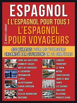 eBook (epub) Espagnol ( L'Espagnol Pour Tous ) L'Espagnol pour Yoyageurs de Mobile Library