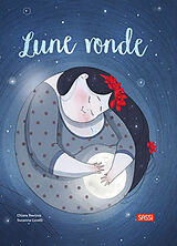 Broché Lune ronde de Chiara ; Covelli, Susanna Ravizza