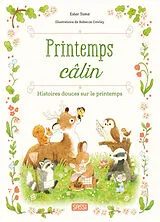 Broschiert Printemps câlin : histoires douces sur le printemps von Ester; Cowley, Rebecca Tomè
