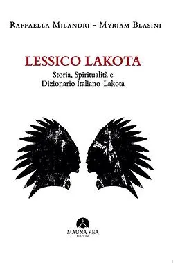 E-Book (epub) Lessico Lakota von Raffaella Milandri, Myriam Blasini