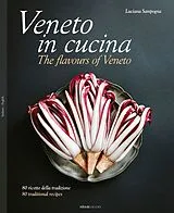 Fester Einband Veneto in Cucina / The flavours of Veneto / Venetiens Küche von Luciana Sampogna