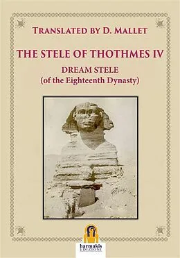 E-Book (epub) The Stele of Thothmes IV von D. Mallet