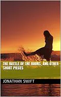 E-Book (epub) The Battle of the Books, and other Short Pieces von Jonathan Swift
