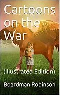 E-Book (epub) Cartoons on the War von Boardman Robinson