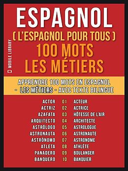 eBook (epub) Espagnol ( L'Espagnol Pour Tous ) 100 Mots - Les Métiers de Mobile Library