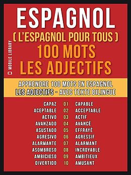 eBook (epub) Espagnol ( L'Espagnol Pour Tous ) 100 Mots - Les Adjectifs de Mobile Library