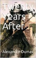 E-Book (epub) Twenty Years After von Alexandre Dumas