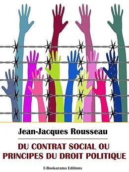 E-Book (epub) Du contrat social ou Principes du droit politique von Jean-Jacques Rousseau