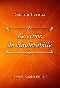 E-Book (epub) Le crime de Rouletabille von Gaston Leroux